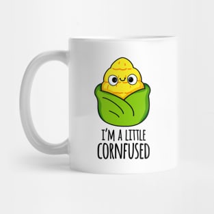 I'm A Little Corn-fused Funny Corn Pun Mug